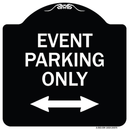 Signmission Event Parking W/ Bidirectional Arrow Heavy-Gauge Aluminum Sign, 18" x 18", BW-1818-24074 A-DES-BW-1818-24074